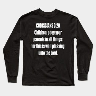 Colossians 3:20 King James Version Long Sleeve T-Shirt